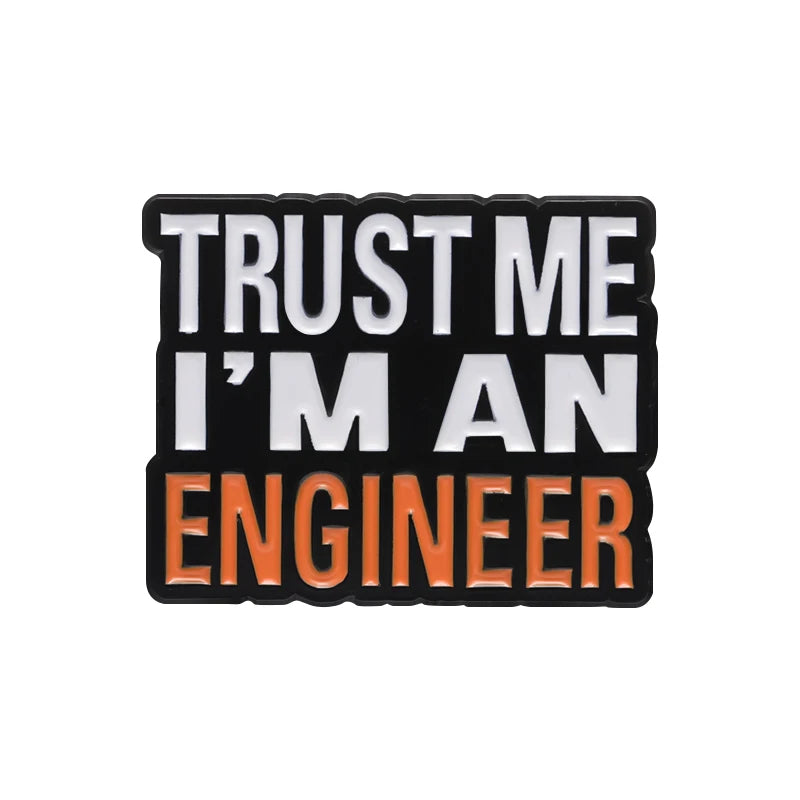 "Trust Me I’M An Engineer." Enamel Lapel Pin