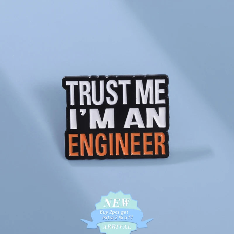 "Trust Me I’M An Engineer." Enamel Lapel Pin