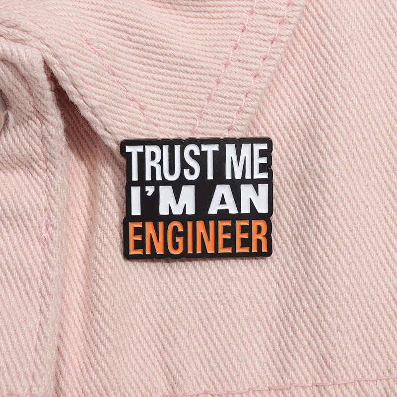 "Trust Me I’M An Engineer." Enamel Lapel Pin