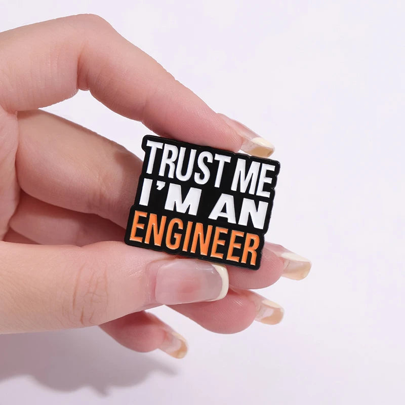 "Trust Me I’M An Engineer." Enamel Lapel Pin