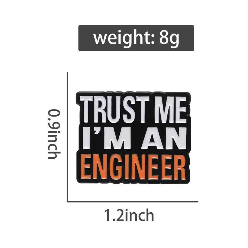 "Trust Me I’M An Engineer." Enamel Lapel Pin